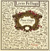 Livio Felluga 'Collio' Pinot Grigio 2010